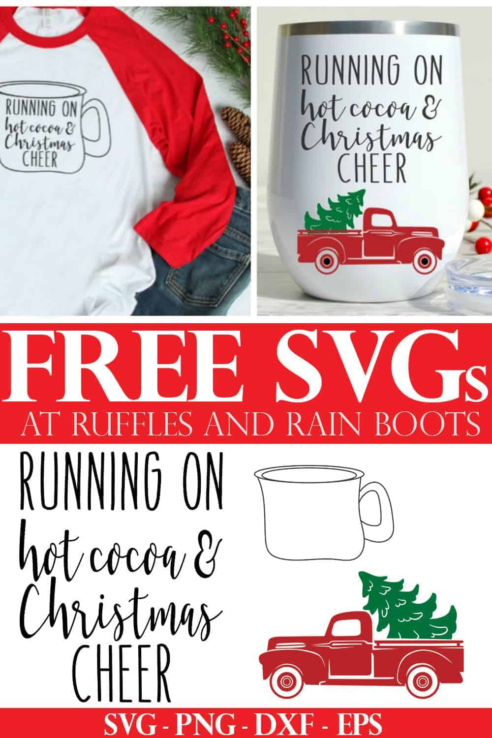 collage of Cricut Christmas crafts using the free svg Running on hot cocoa and Christmas cheer with text which reads free svg from Ruffles and Rain Boots