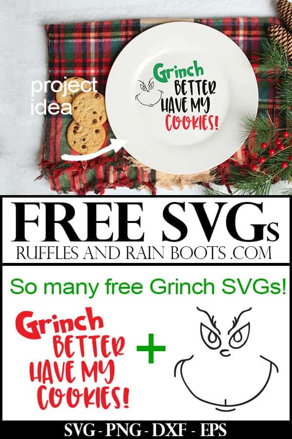 cookie plate for Santa made with free Grinch svg which says Grinch Better have my cookies