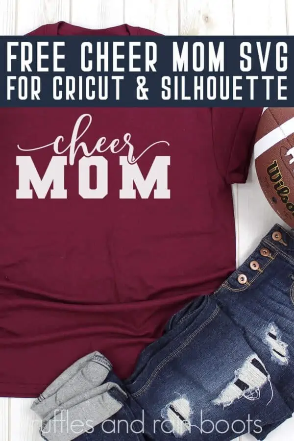 cheer mom svg on maroon t shirt with football and jeans with text which reads free cheer mom svg for cricut and silhouette