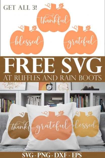 three fall pillows with thankful svg grateful svg blessed svg in muted colors on gray couch with text which reads free svg at ruffles and rain boots