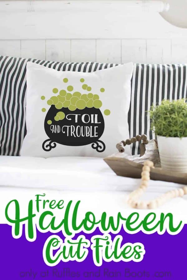adorable Halloween decor with Cricut using toil and trouble svg from Ruffles and Rain Boots with text which reads free Halloween cut files