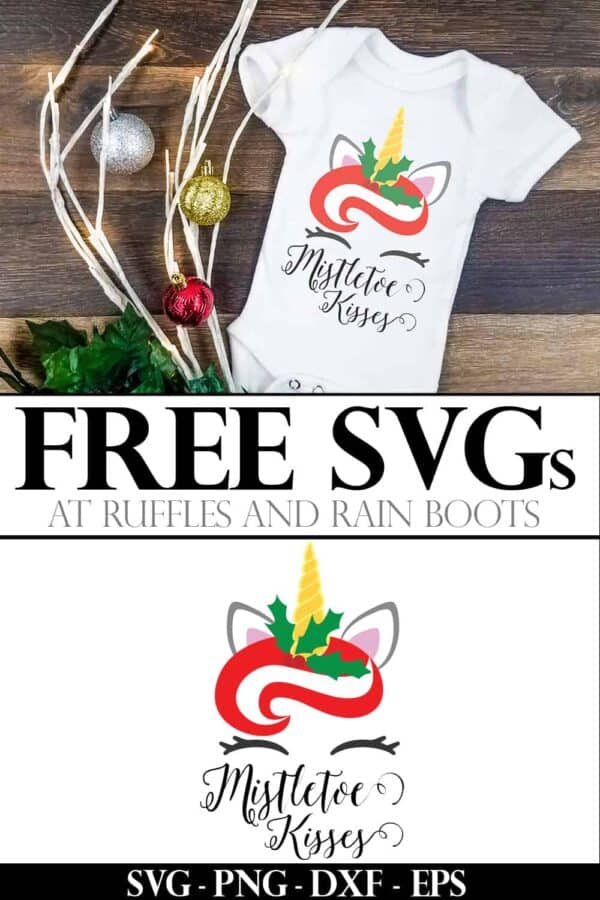 collage of baby onesie on Christmas background with colorful mistletoe kisses unicorn Christmas svg with text which reads free svg from Ruffles and Rain Boots