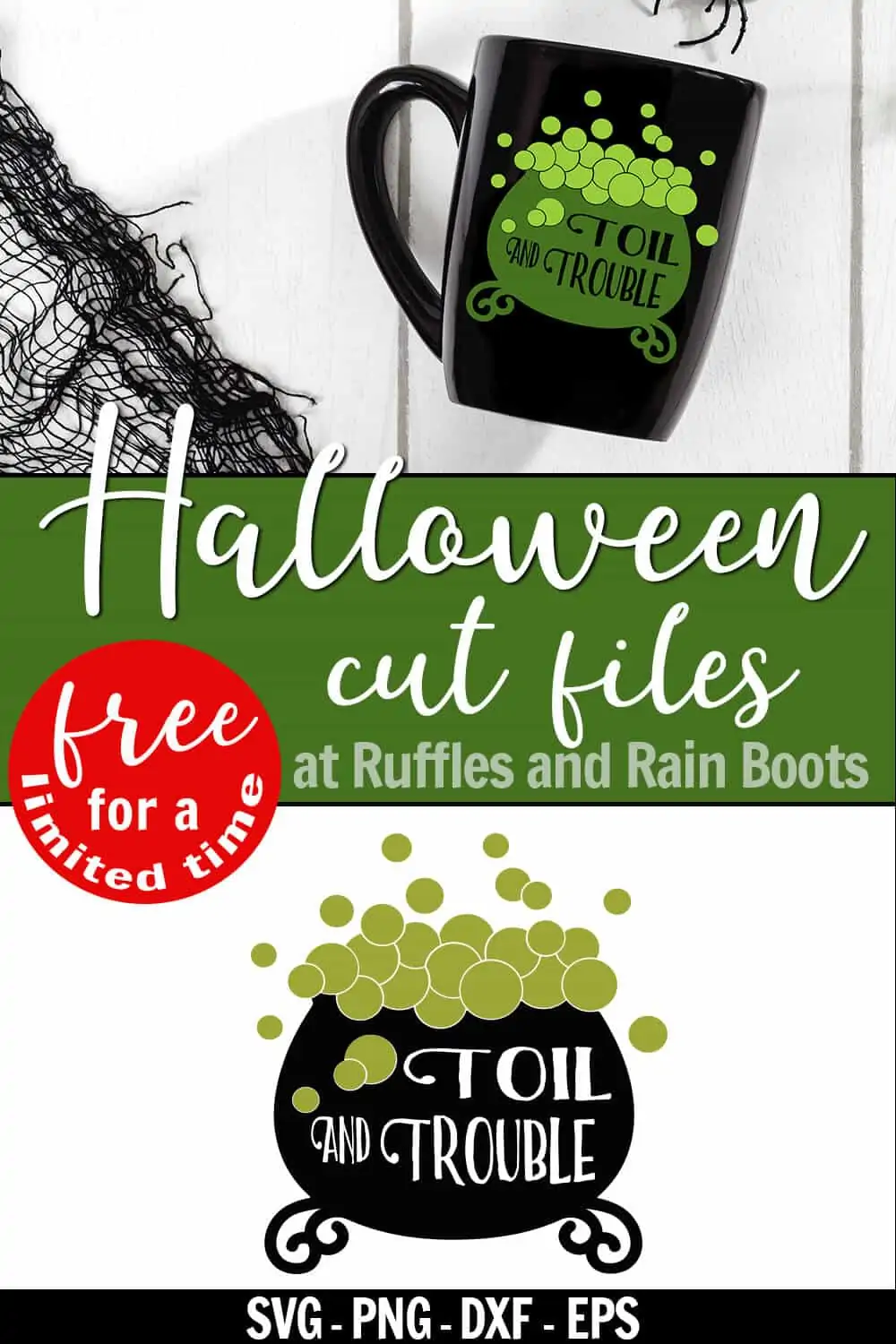 collage of toil and trouble svg for Cricut on mug and white wood background with text which reads Halloween cut files at Ruffles and Rain Boots