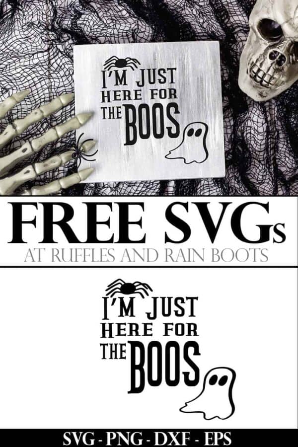 collage of Just here for the Boos SVG used on a sign on a Halloween background with text which reads free SVG on Ruffles and Rain Boots