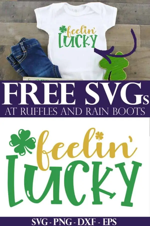 collage of feelin lucky cut file and a t shirt for St Patricks Day with text which reads free svg