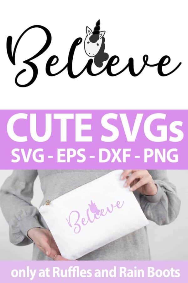 photo collage of Believe Unicorn cut file set for digital crafts with text which reads cute svgs svg eps dxf png