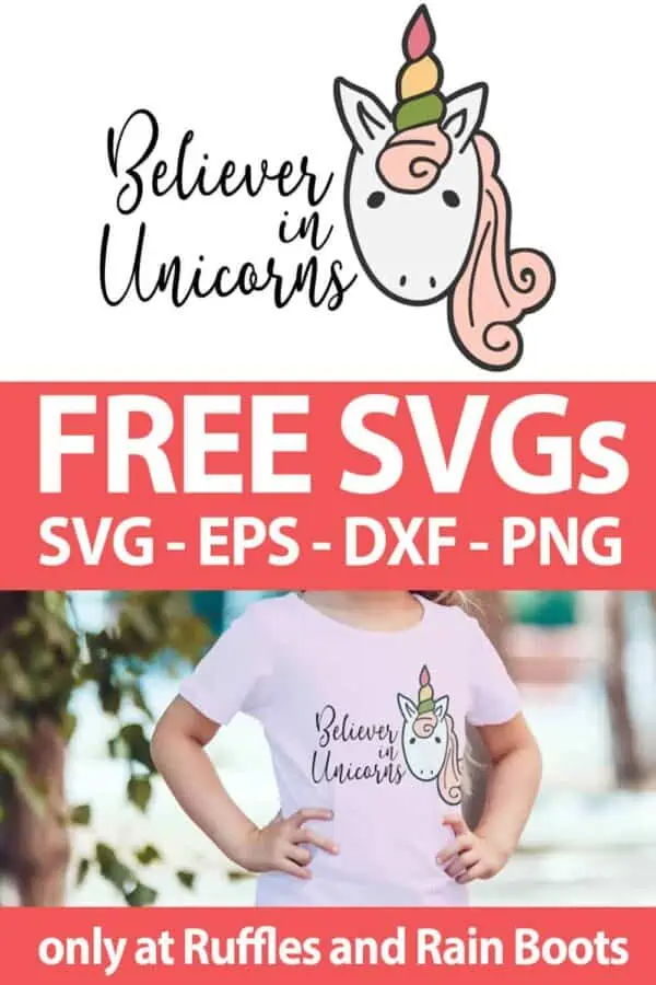 photo collage of Believer in Unicorns cut file for cricut or silhouette with text which reads free svgs svg eps dxf png