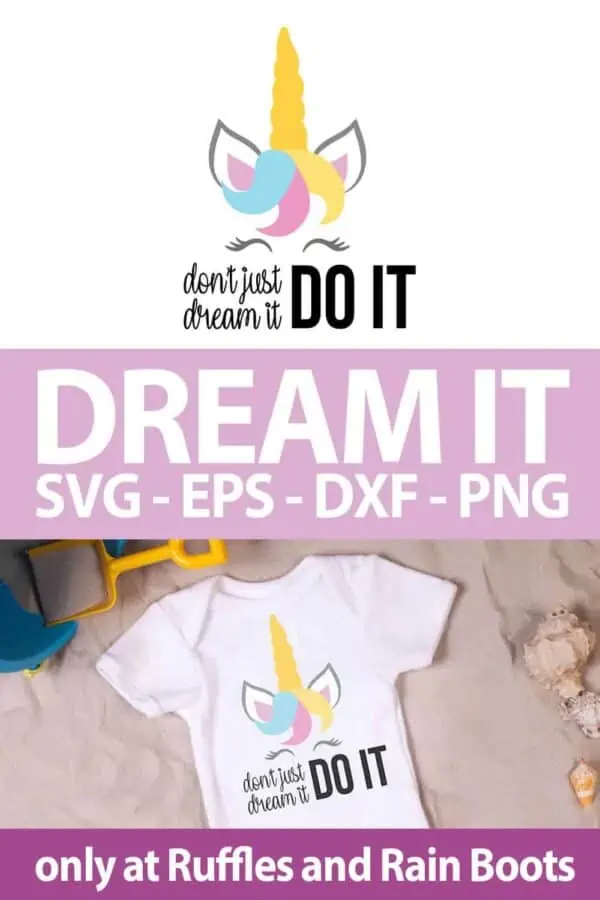 photo collage of Don't Just Dream It Do It Unicorn svg for cutting machine crafts with text which reads dream it svg eps dxf png