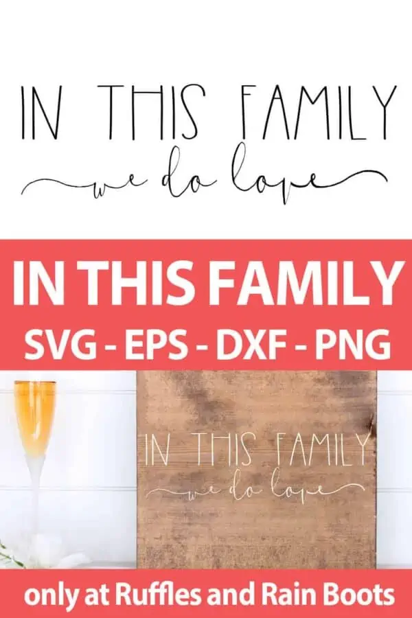 photo collage of In This Family We Do Love SVG for farmhouse decor projects with text which reads in this family svg eps dxf png