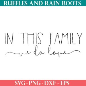 In This Family We Do Love cut file for cricut or silhouette