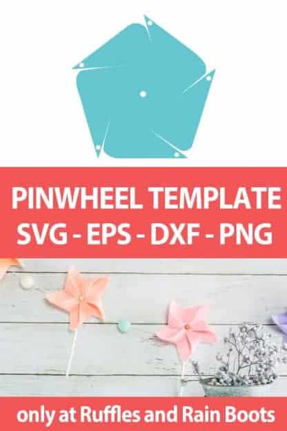 photo collage of file to make a pinwheel with cricut or silhouette with text which reads pinwheel template svg eps dxf png