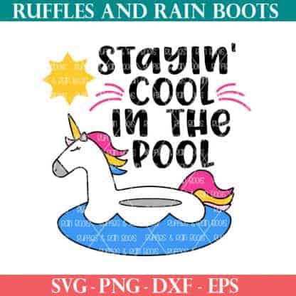 Stayin' Cool In the Pool Unicorn SVG for cricut or silhouette