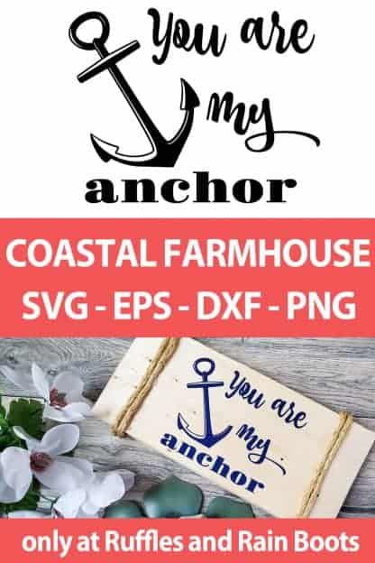 photo collage of you are my anchor farmhouse svg for cricut or silhouette with text which reads coastal farmhouse svg eps dxf png