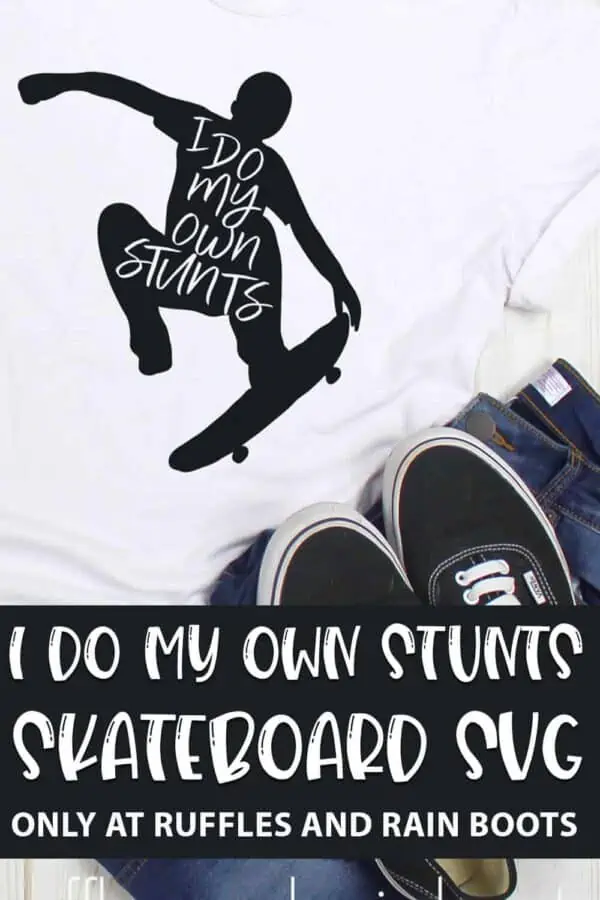 I do my own stunts skateboard SVG for cutting machines with text which reads i do my own stunts skateboard svg