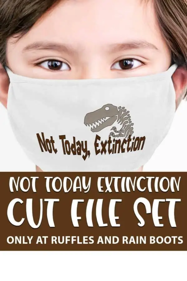 NOT TODAY EXTINCTION cut file set for cricut or silhouette with text which reads not today extinction cut file set