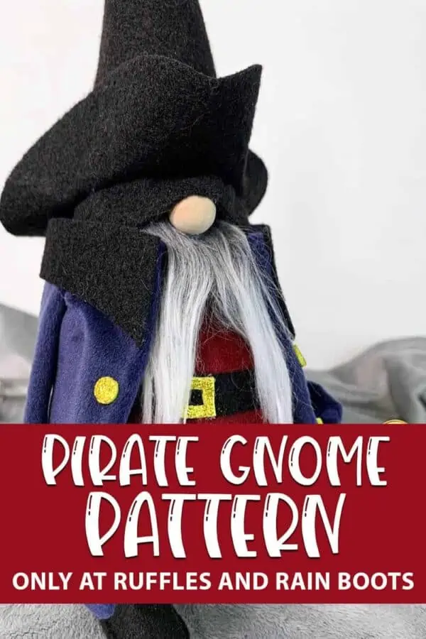 easy no-sew gnome pattern of a pirate with text which reads pirate gnome pattern