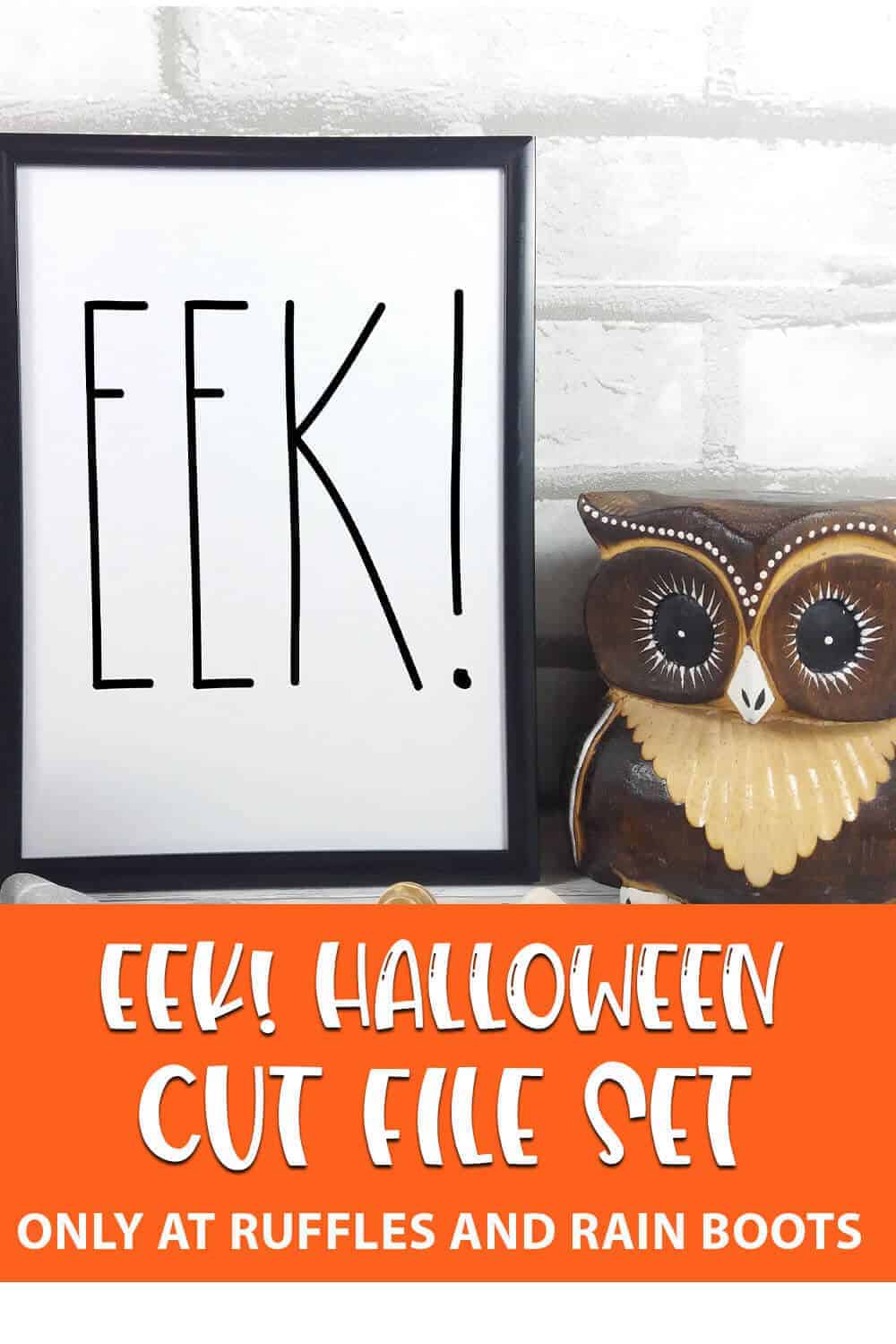wall art sign using halloween EEK! cut file set for cricut or silhouette with text which reads EEK halloween cut file set