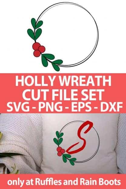 photo collage of simple Holly wreath cut file set for cricut or silhouette with text which reads holly wreath cut file set svg png eps dxf