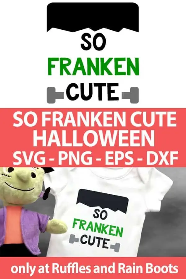 photo collage of So Franken Cute SVG file for cutting machines with text which reads so franken cute halloween svg png eps dxf