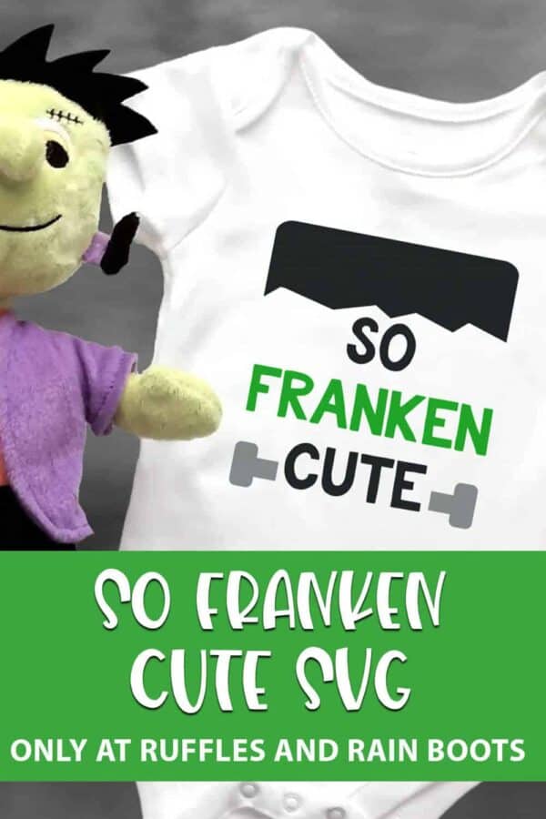 baby onesie with So Franken Cute cut file for cricut or silhouette on it with text which reads so franken cute svg
