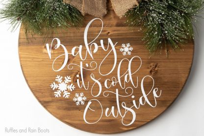 Baby It's Cold Outside SVG Cut File for cricut or silhouette
