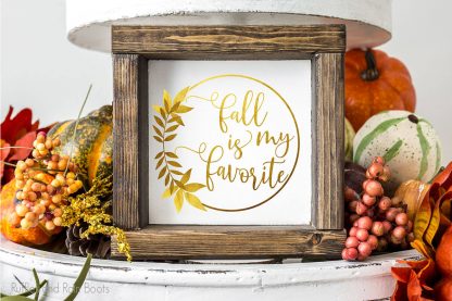 Fall is My Favorite Foil Sublimation on a wood sign farmhouse tiered tray filler