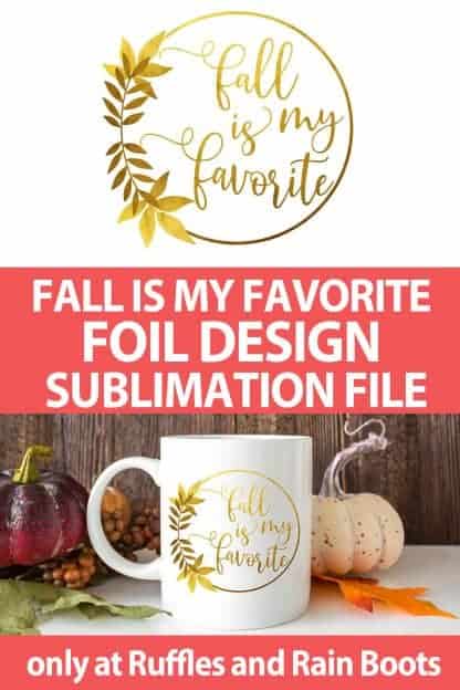 photo collage of foil fall sublimation design with text which reads fall is my favorite foil design sublimation file