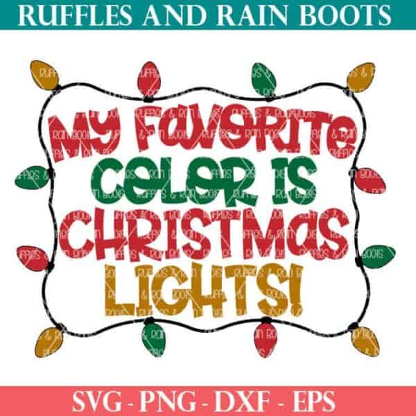 my favorite color is christmas lights SVG file set for cricut or silhouette