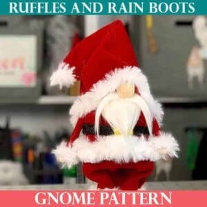 Santa gnome pattern sold by Ruffles and Rain Boots for no sew gnome for Christmas.