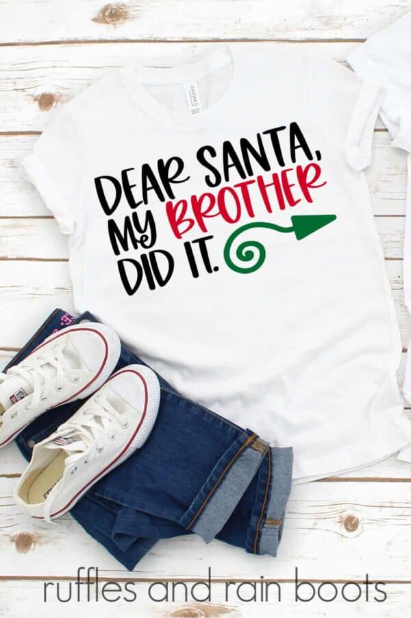 Dear Santa My brother did it svg in red green and black on white t shirt for Christmas gift