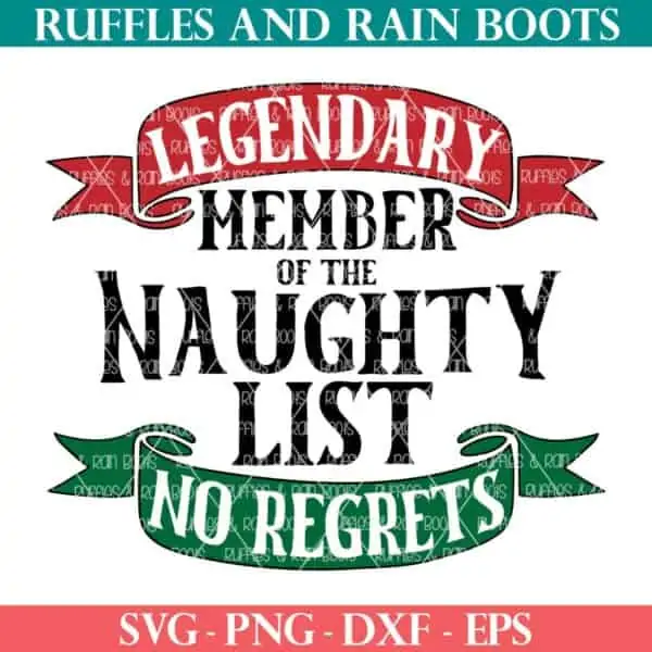 red black and green design with bold text which reads legendary member of the naughty list svg and features two hand drawn banners