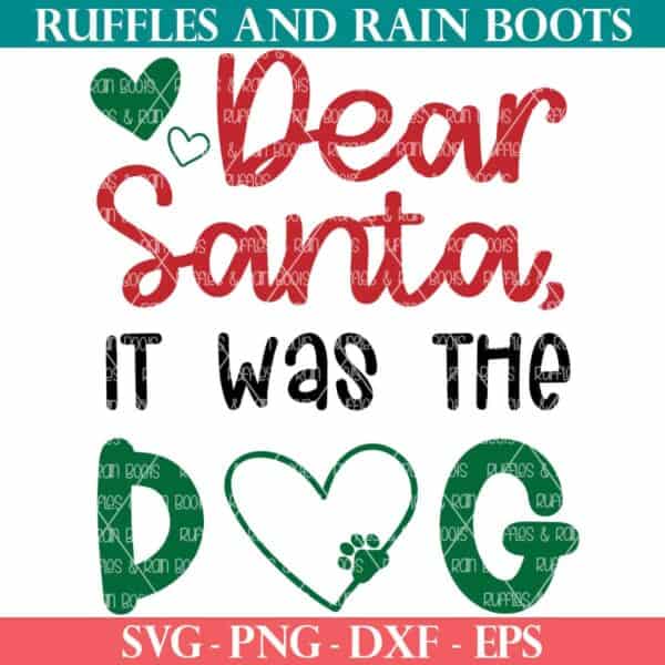 dear santa it was the dog svg from ruffles and rain boots