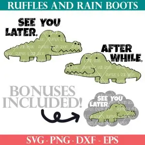 see you later alligator after while crocodile svg ruffles and rain boots shop image