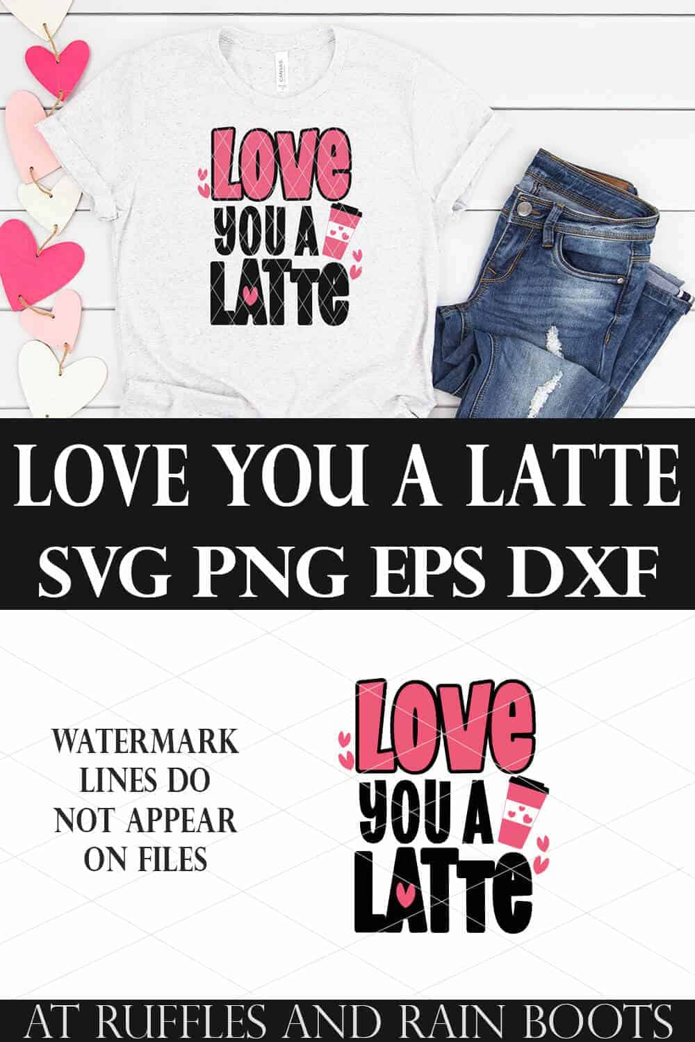 collage of svg and love you a latte t shirt on white wood background