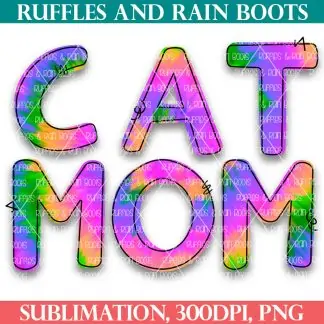 free tie dye sublimation for cat mom and dog mom from ruffles and rain boots