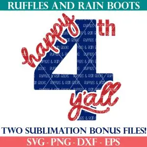 happy 4th y'all svg sublimation from ruffles and rain boots