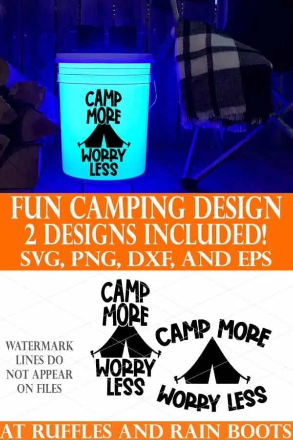 collage of camp more worry less svg and black vinyl on camp bucket glowing blue