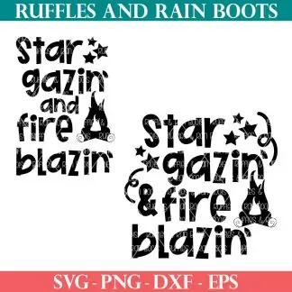 star gazin and fire blazin svg from ruffles and rain boots
