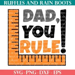 Dad You Rule Free Father's Day SVG from ruffles and rain boots