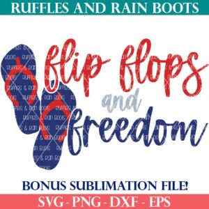 flip flops and freedom svg 4th of july for ruffles and rain boots shop