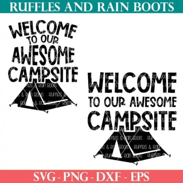 tent and welcome to our campsite svg set from ruffles and rain boots