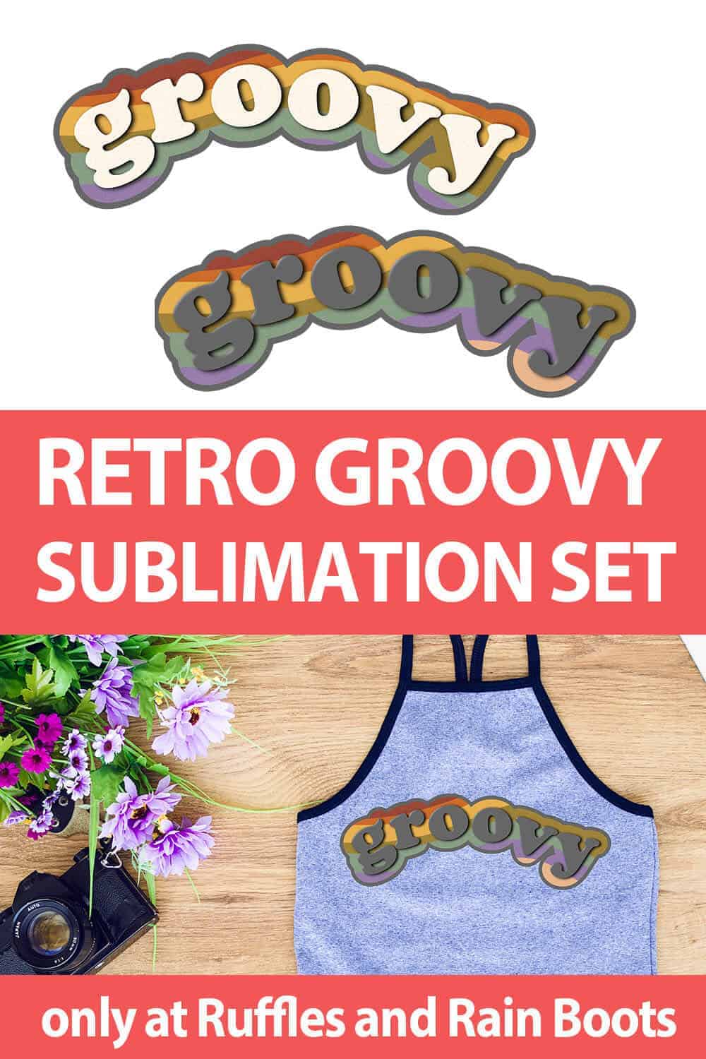 photo collage of retro groovy sublimation file with text which reads retro groovy sublimation set