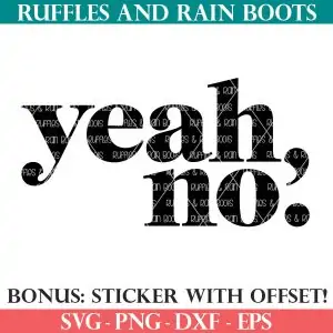 yeah, no svg sarcastic funny style from ruffles and rain boots svg