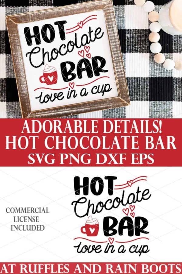 photo collage of Hot Chocolate Bar SVG Cocoa Cup Cut File with text which reads adorable details hot chocolate bar svg png dxf eps commercial license included