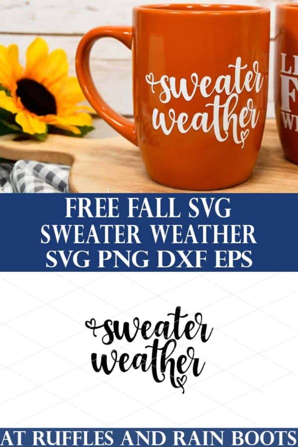 vertical collage of sweater weather svg and orange dollar tree fall mug made with white permanent vinyl with text which reads free fall svg