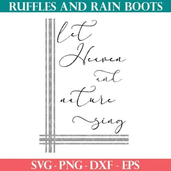 let Heaven and nature sing svg farmhouse style grain sack SVG from ruffles and rain boots