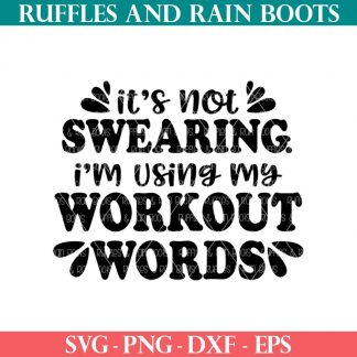 not swearing using workout words svg from ruffles and rain boots svg