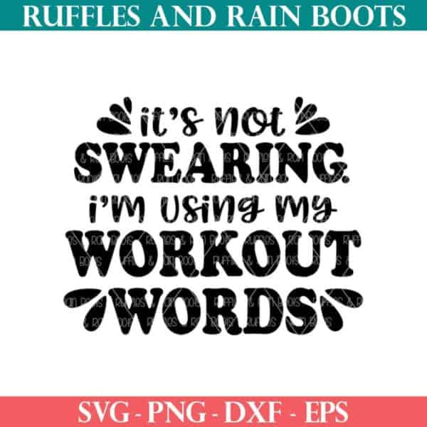 not swearing using workout words svg from ruffles and rain boots svg