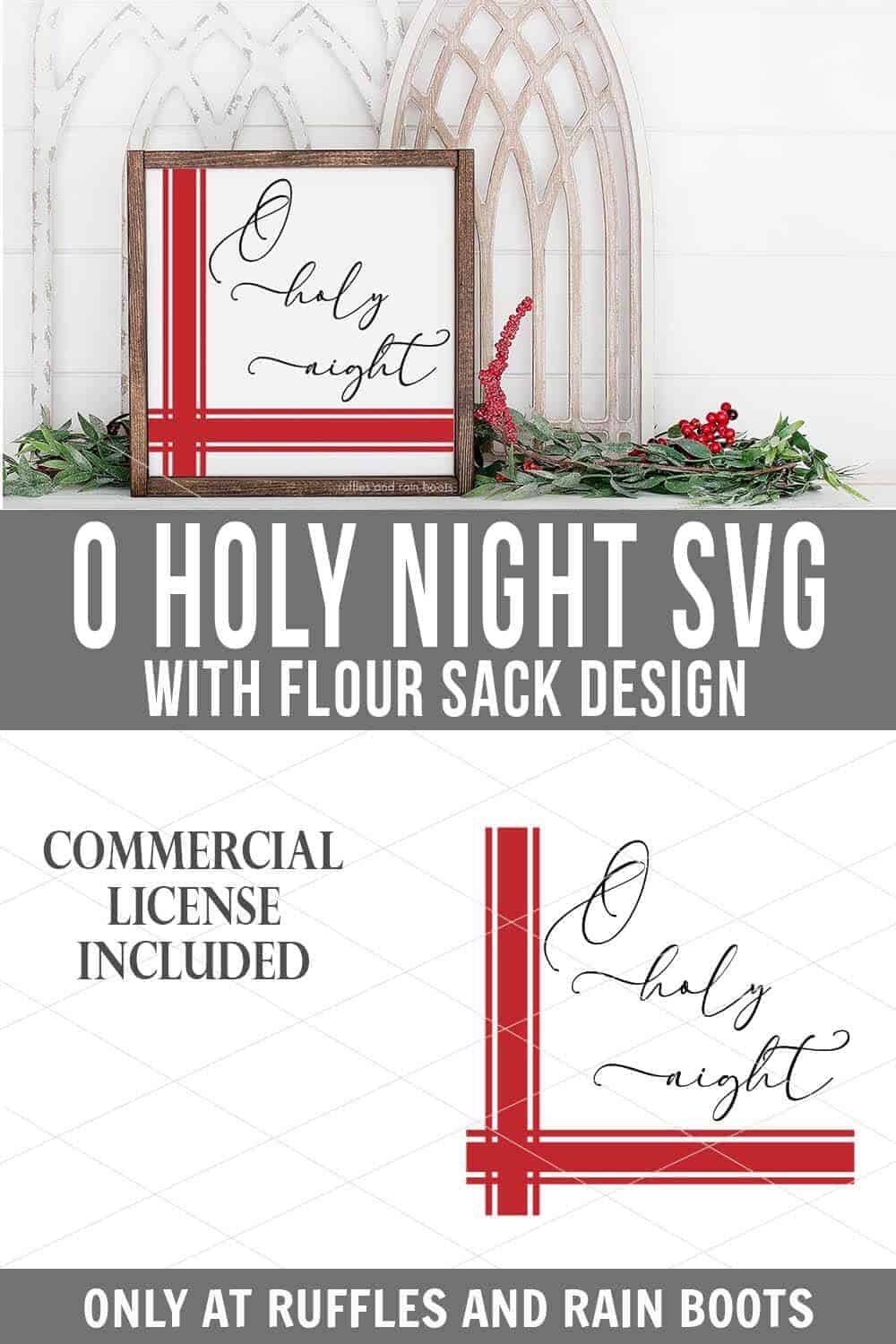 vertical stacked image of a farmhouse style o holy night sign make with red and gray vinyl on a holiday mantel with a flour sack design with text which reads o holy night svg