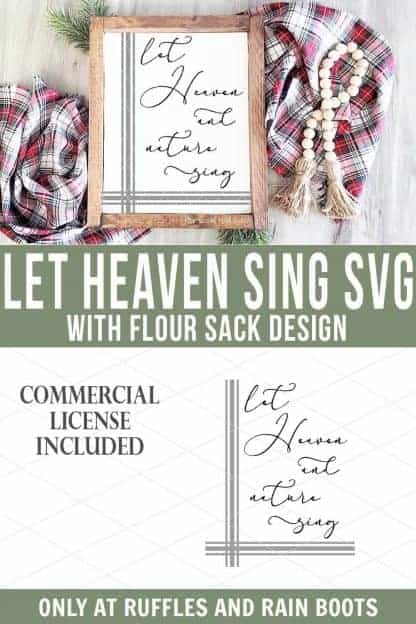 stacked vertical image of a Christmas svg in black and gray vinyl on an 8 x10 wood frame on a holiday background with text which reads let heaven sing svg with flour sack design